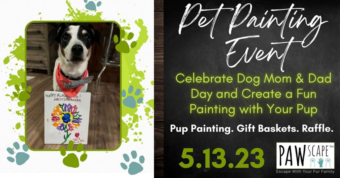 Pet-Friendly Pet Parent Paw Painting PAWscape™ Event  | Bentley's Pet Stuff