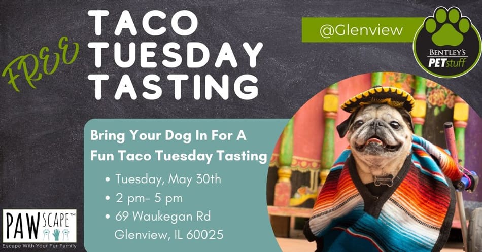 Free Taco Tuesday Tasting PAWscape™ Event | May 30th