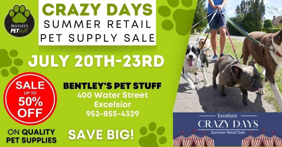 Excelsior Crazy Days Summer Pet Retail Sale | July 20th - 23rd, Excelsior, MN.