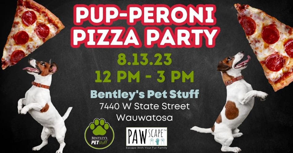 Pup-Peroni Pizza Party FREE PAWscape™ Pet Friendly Event  | August 13th, Wauwatosa WI.
