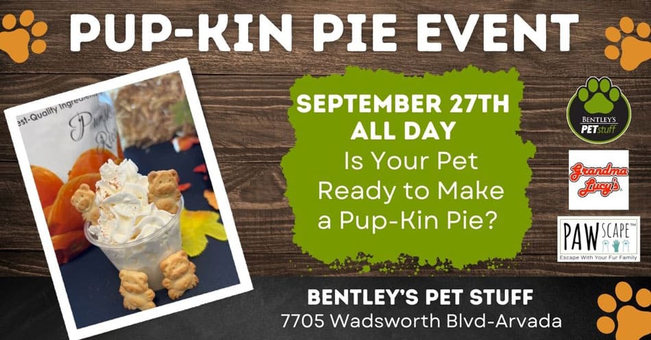 Bentley's pet stuff pup-kin pie event, september 27th, all day, arvada, co