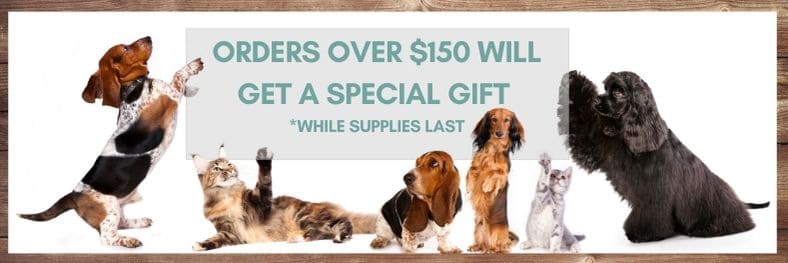 Bentley's pet stuff customer appreciation, orders over 150 dollars will get a special gift